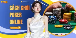 cách chơi Poker online